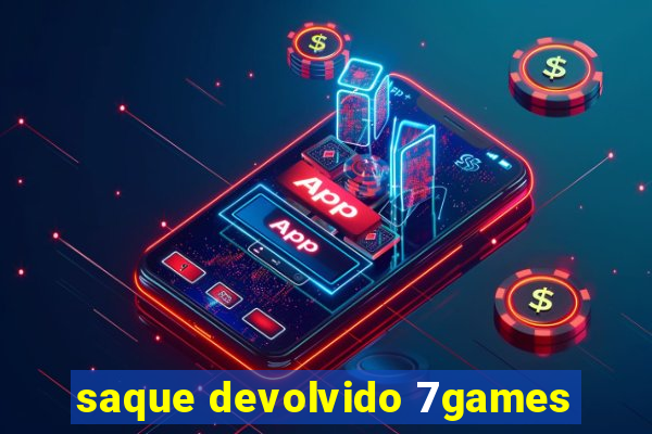 saque devolvido 7games